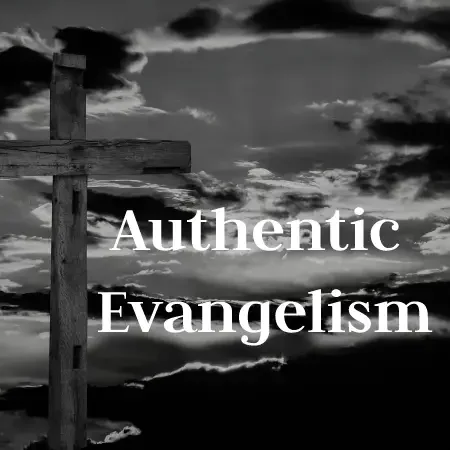 Authentic Evangelism