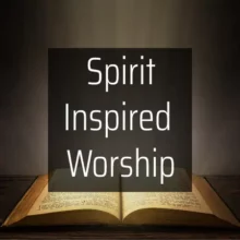 Spirit-Inspired Worship