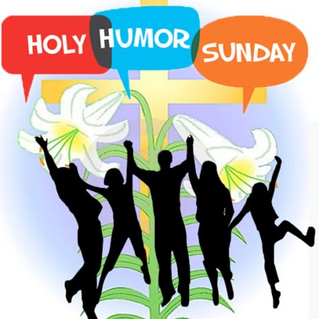 Holy Humor Sunday