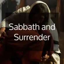 Sabbath and Surrender