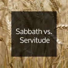 Sabbath vs Servitude