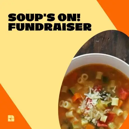 Soup's On Fundraiser