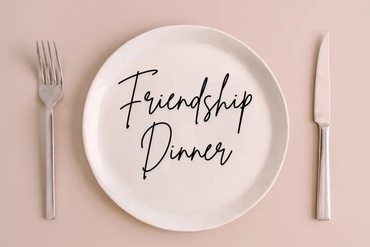 Friendship Dinner